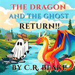 The Dragon and the Ghost Return!! cover image cdn