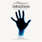 The Film Director's Intuition : Script Analysis and Rehearsal Techniques cover image cdn