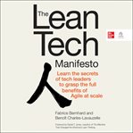 The Lean Tech Manifesto : Learn the Secrets of Tech Leaders to Grasp the Full Benefits of Agile at Scale cover image cdn