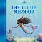 The Little Mermaid : Best-Loved Classics cover image cdn