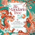 The Mandarin Tree : Manifest Joy, Luck, and Magic with Two Asian American Mystics cover image cdn