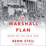 The Marshall Plan : Dawn of the Cold War cover image cdn