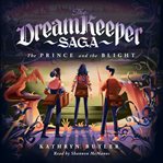 The Prince and the Blight : Dream Keeper Saga cover image cdn