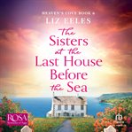 The Sisters at the Last House Before the Sea : Heaven's Cove cover image cdn