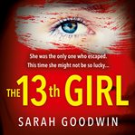 The Thirteenth Girl : Thriller Collection cover image cdn