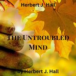 The Untroubled Mind cover image cdn