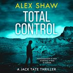 Total Control (A Jack Tate SAS Thriller, Book 3) : Jack Tate SAS Thriller cover image cdn