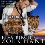 Tropical Leopard's Longing : Shifting Sands Resort cover image cdn