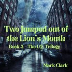 Two Jumped out of the Lion's Mouth cover image cdn