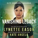 Vanishing Legacy : Elite Guardians: Savannah cover image cdn