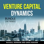 Venture Capital Dynamics Bundle, 2 in 1 Bundle cover image cdn