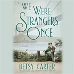 We Were Strangers Once cover image cdn