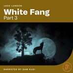 White Fang (Part 3) cover image cdn