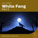 White Fang (Part 5) cover image cdn