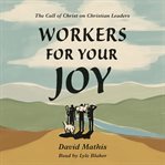 Workers for Your Joy cover image cdn