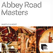 Abbey Road Masters : Hustle & Heist cover image cdn