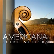Americana : Scene Setters, Vol. 2 cover image cdn