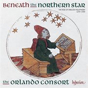 Beneath the Northern Star : The Rise of English Polyphony, 1270-1430 cover image cdn