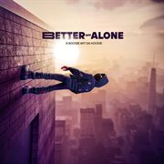 Better Off Alone cover image cdn