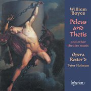 Boyce : Peleus and Thetis & Other Theatre Music (English Orpheus 41) cover image cdn