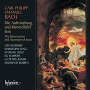 C.P.E. Bach : Die Auferstehung und Himmelfahrt Jesu cover image cdn