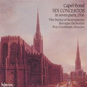 Capel Bond : 6 Concertos in Seven Parts (English Orpheus 8) cover image cdn