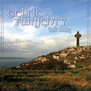 Celtic Twilight 7 : Gaelic Blessing cover image cdn