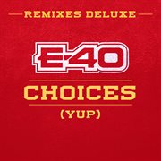 Choices (Yup) [Remixes Deluxe] cover image cdn