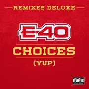 Choices (Yup) [Remixes Deluxe] cover image cdn