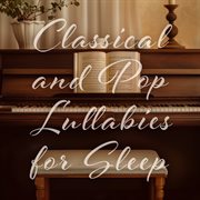 Classical and Pop Lullabies for Sleep cover image cdn