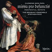 Clemens non Papa : Requiem & Penitential Motets cover image cdn