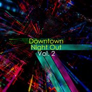Downtown Night Out, Vol. 2 cover image cdn