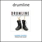 Drumline, Vol. 1 : Tribal, Military, Collegiate Rhythms & Cadences cover image cdn