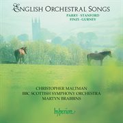 English Orchestral Songs : Finzi, Gurney, Stanford & Parry cover image cdn