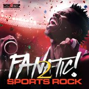 Fanatic, Vol. 2 : Sports Rock cover image cdn