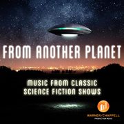From Another Planet : Music from Classic Science Fiction Shows cover image cdn