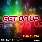 Get On Up : Party Pop cover image cdn