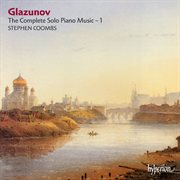 Glazunov : Complete Piano Music, Vol. 1 cover image cdn