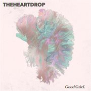 Good Grief : Electro Indie Pop cover image cdn
