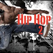 Hip Hop, Vol. 2 : Urban, Ghetto, Hip Hop Club cover image cdn