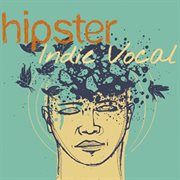 Hipster : Indie Vocal cover image cdn
