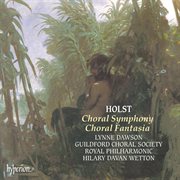 Holst : Choral Symphony & Choral Fantasia cover image cdn