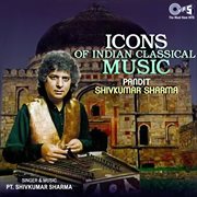 Icons of Indian  Music : Pandit Shivkumar Sharma (Hindustani Classical) cover image cdn