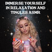 Immerse Yourself in Relaxation and Tingles ASMR cover image cdn