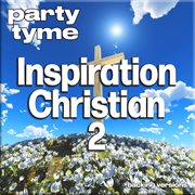 Inspirational Christian 2 : Party Tyme [Backing Versions] cover image cdn