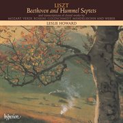 Liszt : Complete Piano Music 24 – Beethoven & Hummel Septets cover image cdn