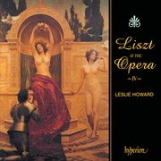 Liszt : Complete Piano Music 42 – Liszt at the Opera IV cover image cdn