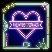 Lovin' Song cover image cdn
