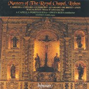 Masters of The Royal Chapel, Lisbon (Portuguese Renaissance Music 1) cover image cdn