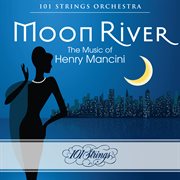 Moon River : The Music of Henry Mancini cover image cdn